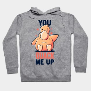 You Quack Me Up Funny Cute Duck Gift Hoodie